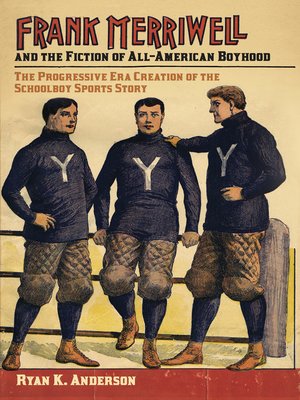 cover image of Frank Merriwell and the Fiction of All-American Boyhood